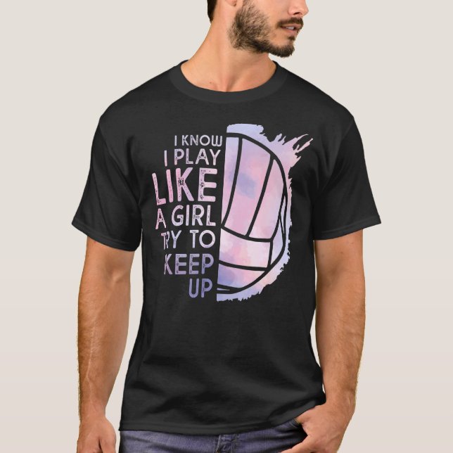 Camiseta Voleibol Que Sei Jogar Como Uma Garota Tentando No (Frente)