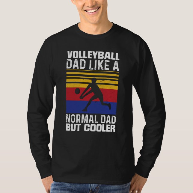 Camiseta Volleyball Dad Like A Normal Dad But Cooler Father (Frente)