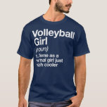 Camiseta Volleyball Girl Definition  Funny  Sassy Sports<br><div class="desc">Volleyball Girl Definition  Funny  Sassy Sports Visit our store to see more amazing designs.</div>