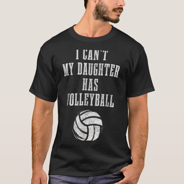 Camiseta Volleyball Mom Dad I Can't Daughter Hast Volleybal (Frente)