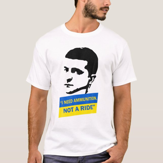 Camiseta Volodymyr Zelensky I Precisa De Munições Ucrânia P (Frente)
