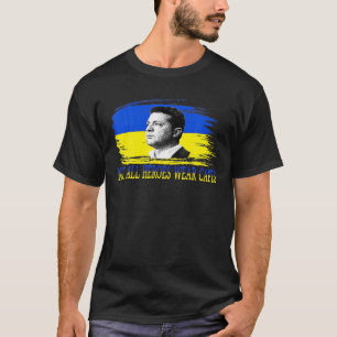 Camiseta Volodymyr Zelensky Nem Todos Heróis Vestem Capas 