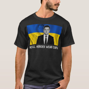 Camiseta Volodymyr Zelensky Nem Todos Heróis Vestem Capas S