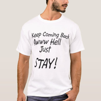 Camiseta Volta ou apenas estada Keep!