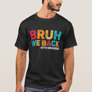 Camiseta Voltamos, alunos da 6ª série, sexto ano de volta à