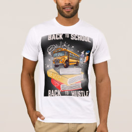 Camiseta Voltar à escola - Voltar ao Hustle | Stu Motivacio