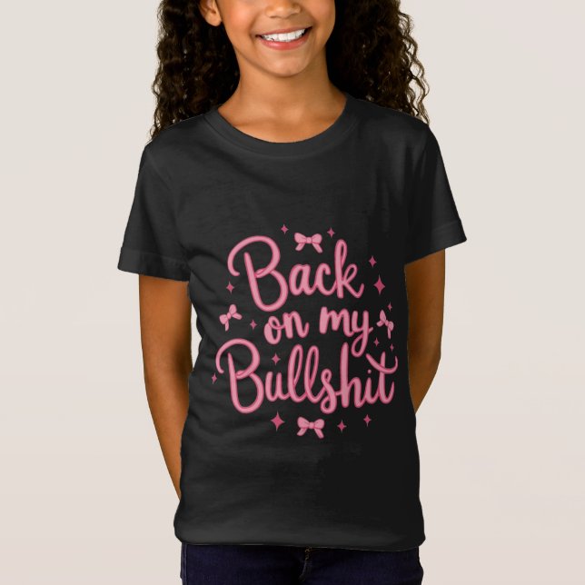 Camiseta Voltar ao Meu Bullsh*t (Frente)
