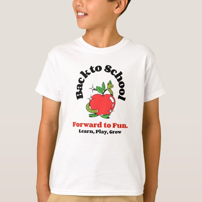 Camiseta Voltar às Aulas, Avançar para a Diversão Aprender  (Frente)