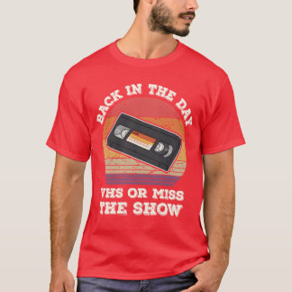 Camiseta Voltar No Dia VHS Ou Perca O Show 80s 90s Retr vin