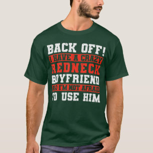 Camiseta Volte atrás Eu Tenho Um Namorado Louco Caipira vin