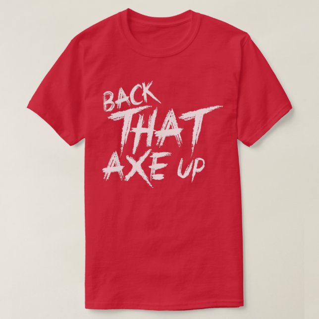 Camiseta Volte para o machado (Frente do Design)