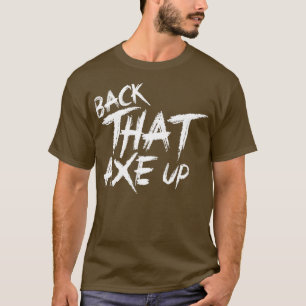 Camiseta Volte para o machado 2