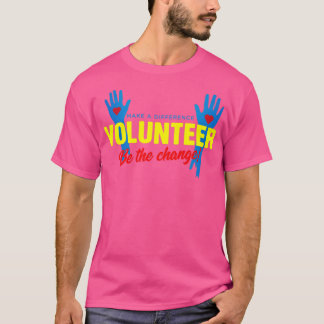 Camiseta Voluntariado Seja O Voluntariado De Mudança