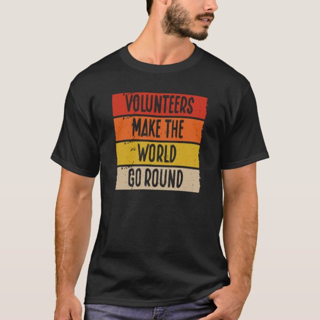 Camiseta Voluntários fazem o mundo girar em torno do volunt (Frente)