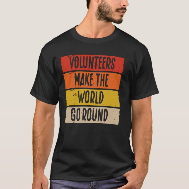 Camiseta Voluntários fazem o mundo girar em torno do volunt (Frente)