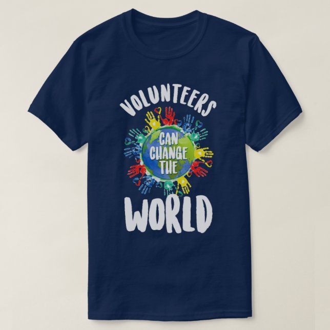 Camiseta Voluntários Podem Mudar O Voluntariado Mundial (Frente do Design)