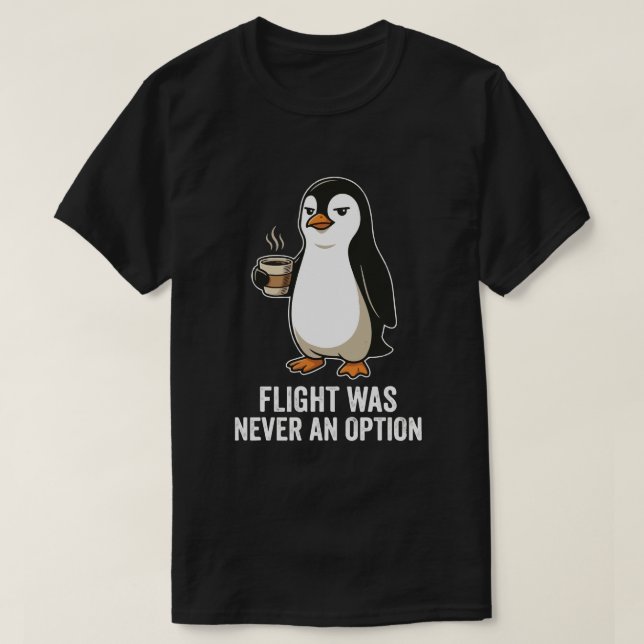 Camiseta Voo de Pinguim Determinado Nunca Foi Uma Opção  (Frente do Design)