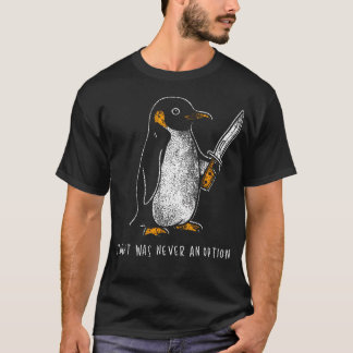 Camiseta Voo De Pinguim Nunca Foi Uma Opção Engraçado Sombr