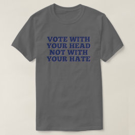 Camiseta Vota com a cabeça, não com o teu ódio