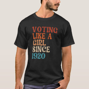 Camiseta Votando como uma garota desde 1920 19ª Emenda Anni
