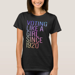 Camiseta Votando como uma Garota Desde 1920 19º Aniversário
