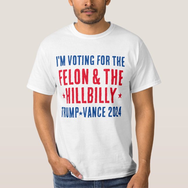 Camiseta Votando em Felon & Hillbilly Trump Vance 2024 (Frente)