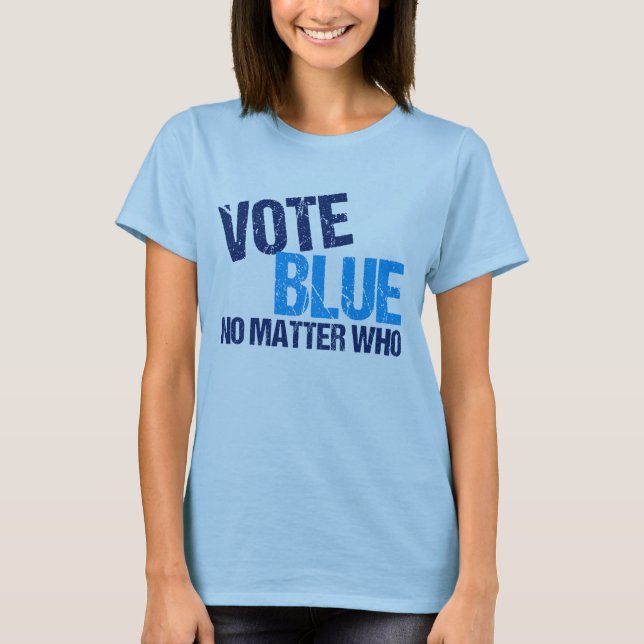 Camiseta Votar Azul Não Importa Quem Partido Democrático (Frente)