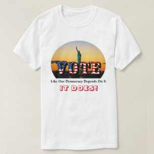 Camiseta VOTAR Como Nossa Democracia Depende Disso...SIM!