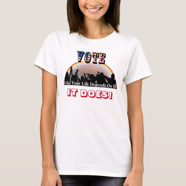 Camiseta VOTAR Como Sua Vida Depende Disso...Sim! (Frente)