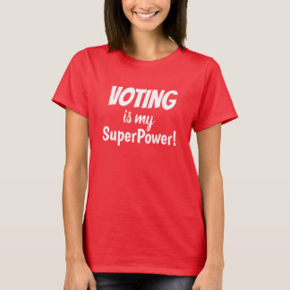 Camiseta Votar é minha superpotência!