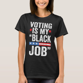 CAMISETA VOTAR É O MEU TRABALHO NEGRO