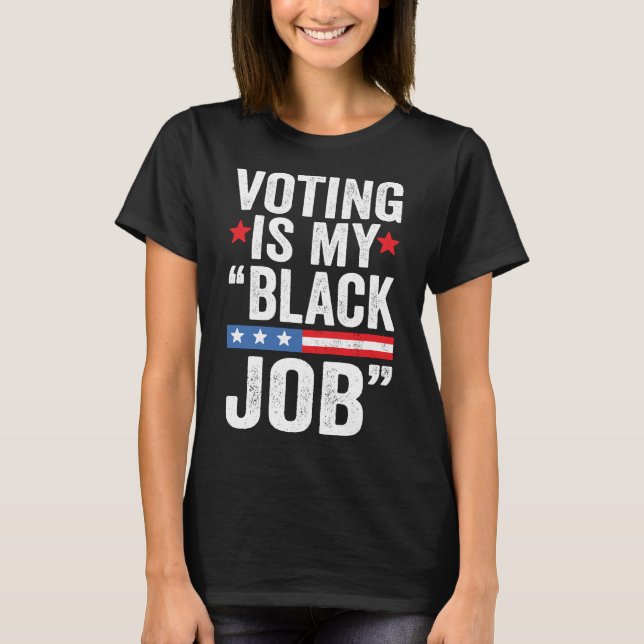 CAMISETA VOTAR É O MEU TRABALHO NEGRO (Frente)