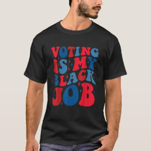Camiseta Votar Kamala Harris É Meu Trabalho Negro Harris 20