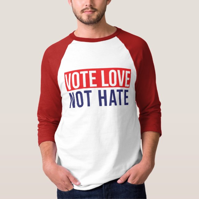 Camiseta Votar não odiar T-Shirt (Frente)