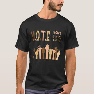 Camiseta Votar sobre as questões de escolha
