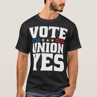 Camiseta Votar União Sim Sindicato Forte Para Uma União Tra