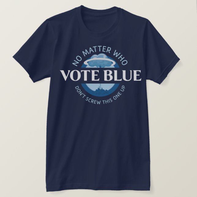 Camiseta Vote Azul Não Importa Quem | (Frente do Design)