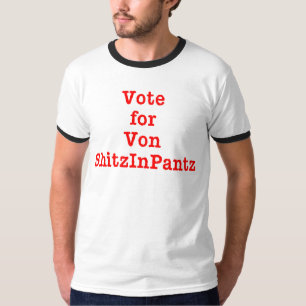 Camiseta Vote em Von Shitzinpantz