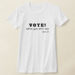 Camiseta VOTE! enquanto você ainda pode