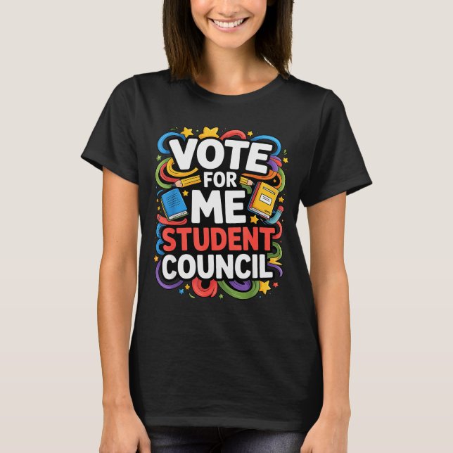 Camiseta Vote For Me Student Council Great Vibes School Ele (Frente)