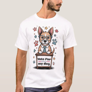Camiseta Vote for My Dog – Funny Hand-Drawn Dog Lover 