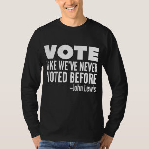 Camiseta Vote John Lewis Como Nunca Votamos Antes