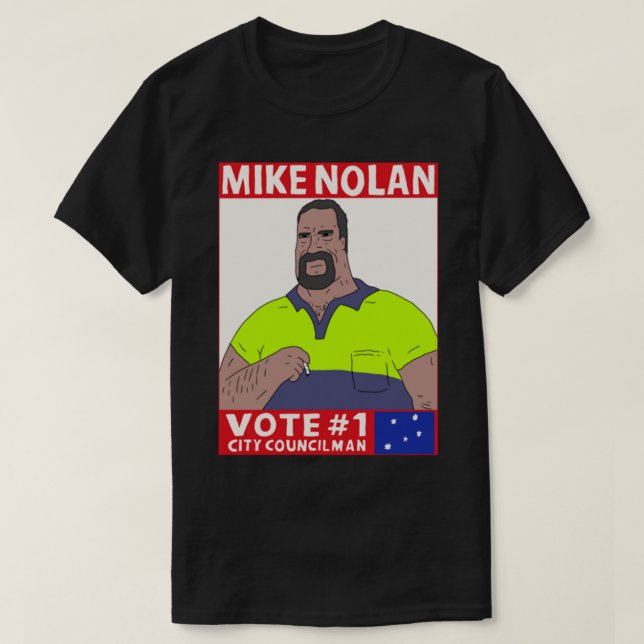 Camiseta Vote Mike Nolan Classic T-Shirt (Frente do Design)