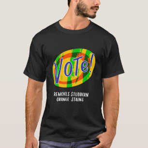 Camiseta Vote Remove Stubborn Laranja Sinais Engraçados Ant