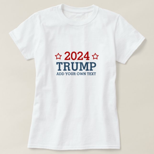 Camiseta Vote Trump 2024 - adicione seu próprio texto perso (Frente do Design)