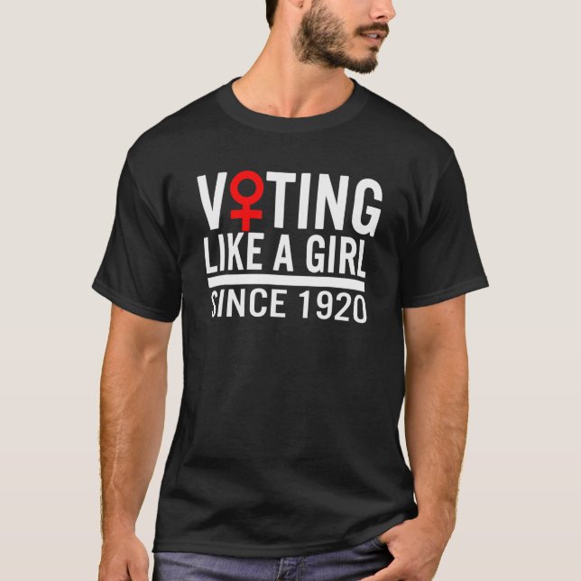 Camiseta Voting like a Girl Since 1920 19th Amendment Anniv (Frente)