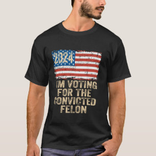 Camiseta Voto A Favor Do Condenado Felon Funny Pro Trump