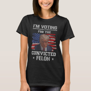 Camiseta Voto A Favor Do Condenado Felon Funny Pro Trump