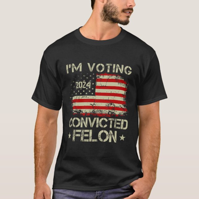 Camiseta Voto A Favor Do Condenado Felon Funny Pro Trump 20 (Frente)