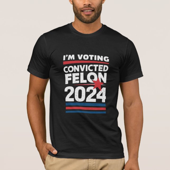 Camiseta Voto a favor do condenado Felon Pro Trump 2024 (Frente)